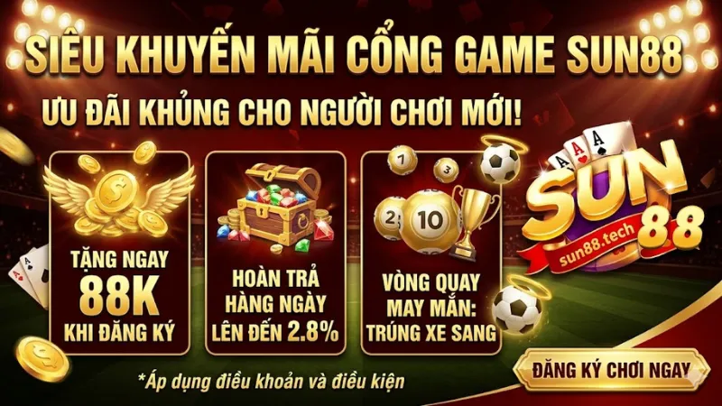 SUN88 thường xuyên triển khai nhiều chương trình ưu đãi